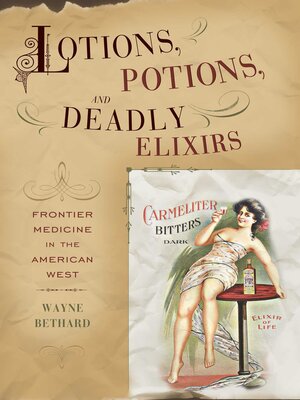 cover image of Lotions, Potions, and Deadly Elixirs